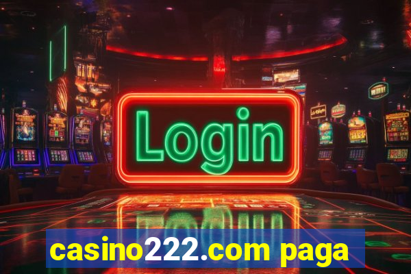 casino222.com paga